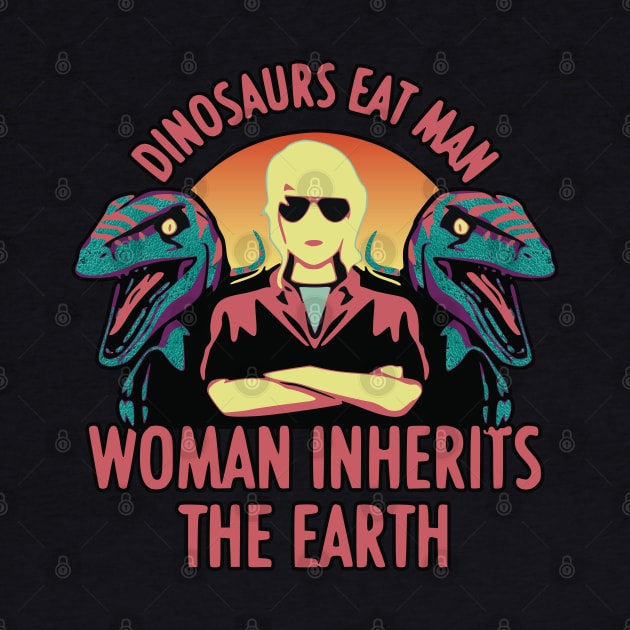 Dinosaurs Eat Man Woman Inherits The Earth Dinosaur by RuftupDesigns